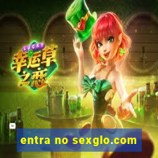 entra no sexglo.com